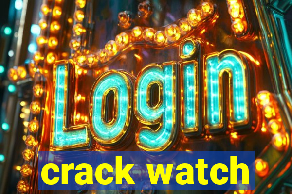 crack watch